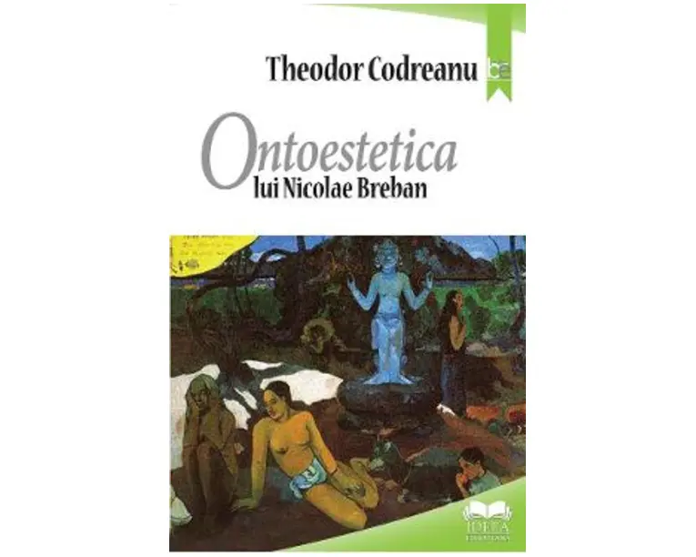 Ontoestetica lui Nicolae Breban - Theodor Codreanu