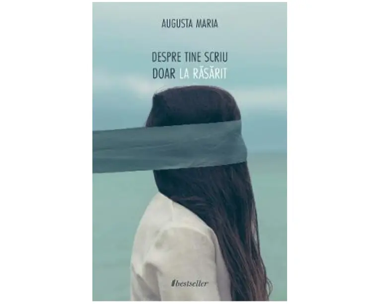 Despre tine scriu doar la rasarit - Augusta Maria
