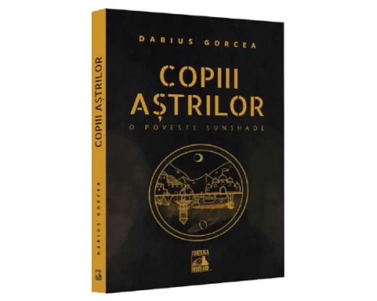 Copiii astrilor. O poveste SunShade - Darius Gorcea