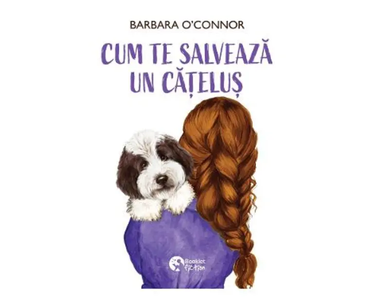Cum te salveaza un catelus - Barbara O'Connor