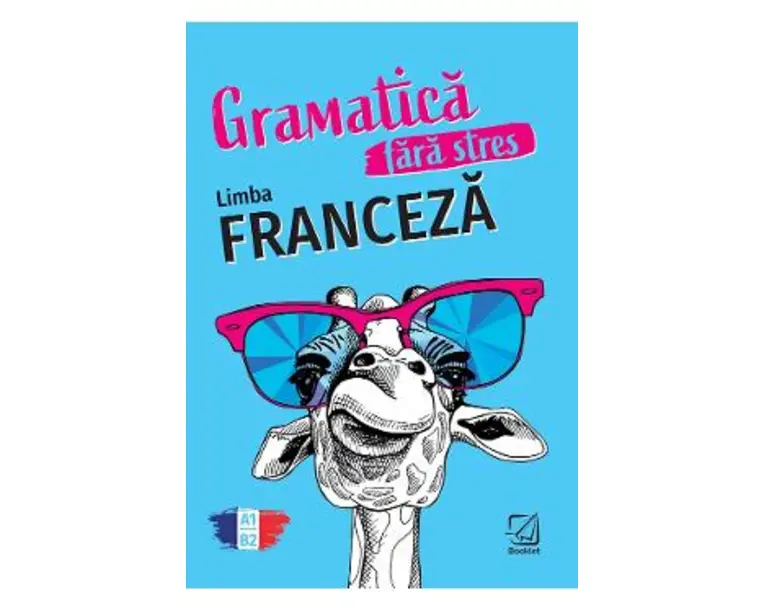 Gramatica fara stres. Limba franceza - Fabienne Schreitmuller