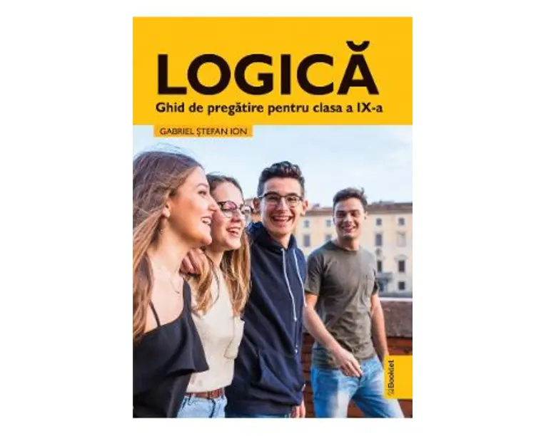 Logica - Clasa 9 - Ghid de pregatire - Gabriel Stefan Ion