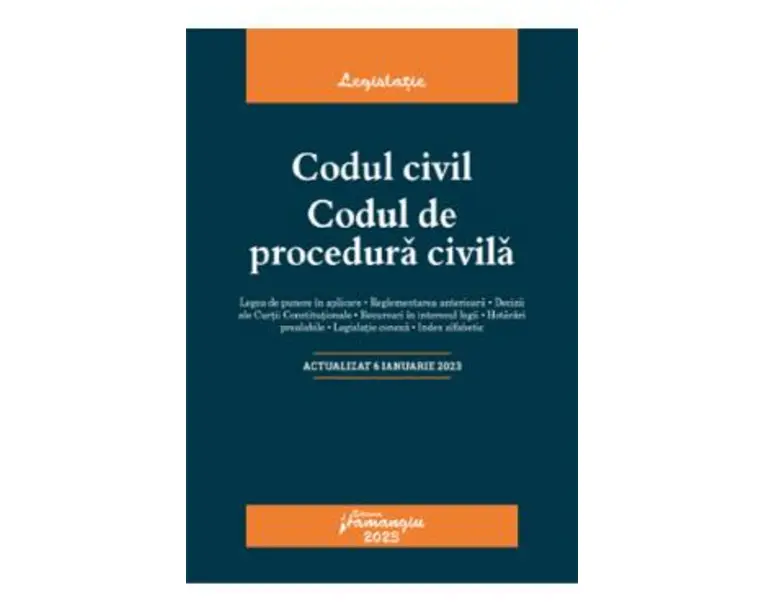 Codul civil. Codul de procedura civila Act. 6 ianuarie 2023