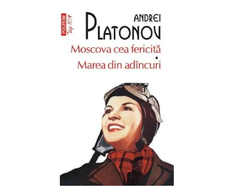 Moscova cea fericita. Marea din adincuri - Andrei Platonov
