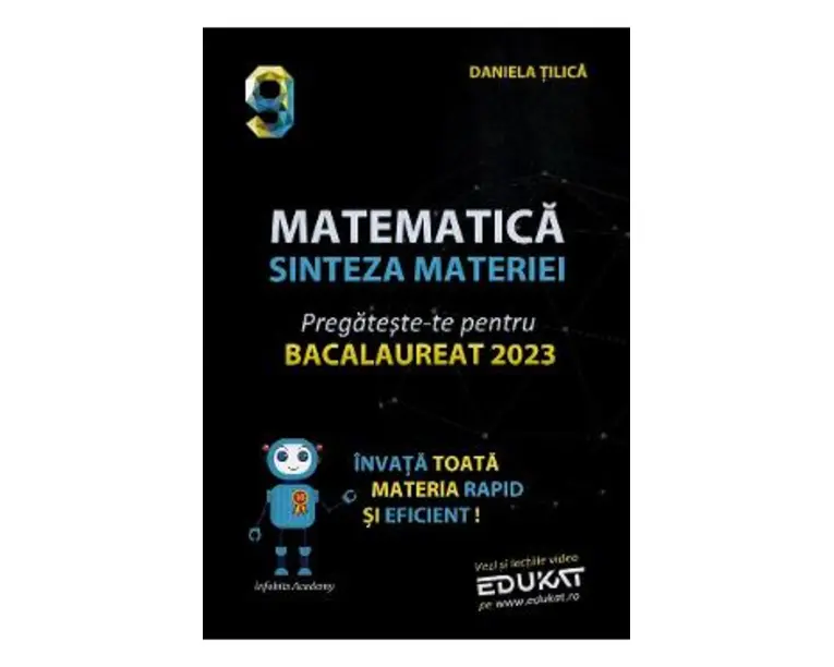 Matematica: Sinteza materiei. Pregateste-te pentru Bacalaureat 2023 - Daniela Tilica