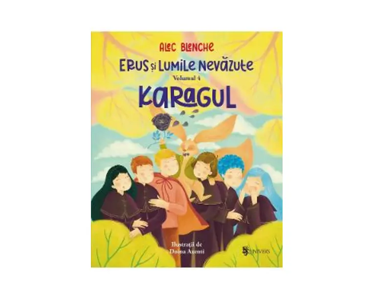 Erus si lumile nevazute Vol.4: Karagul - Alec Blenche