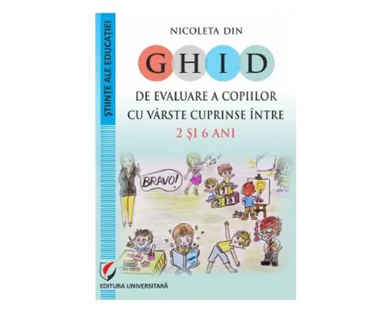 Ghid de evaluare a copiilor cu varste cuprinse intre 2 si 6 ani - Nicoleta Din