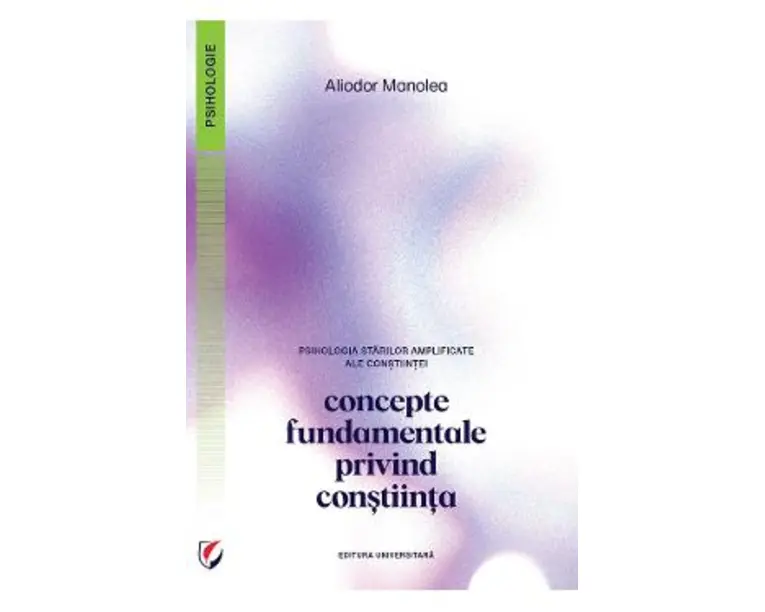 Psihologia starilor amplificate ale constiintei. Concepte - Aliodor Manolea