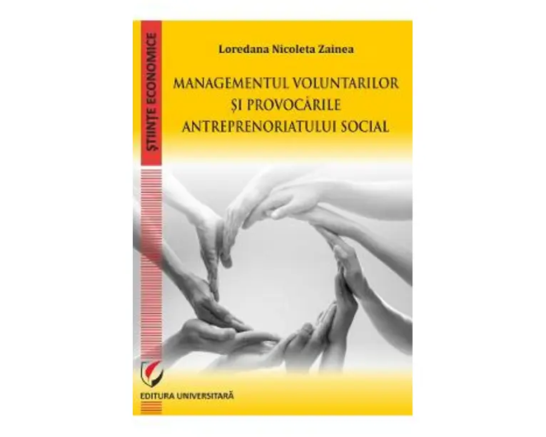 Managementul voluntarilor si provocarile antreprenoriatului social - Loredana Nicoleta Zainea