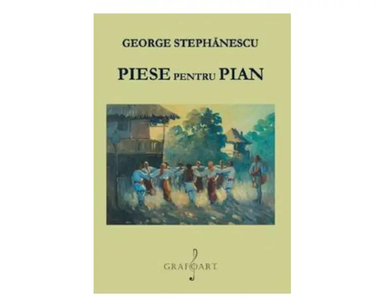 Piese pentru pian - George Stephanescu