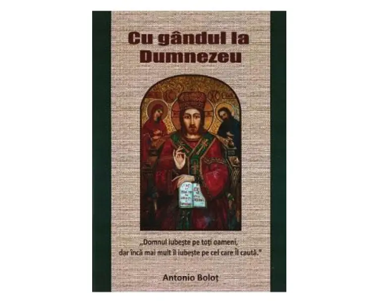 Cu gandul la Dumnezeu - Antonio Bolot