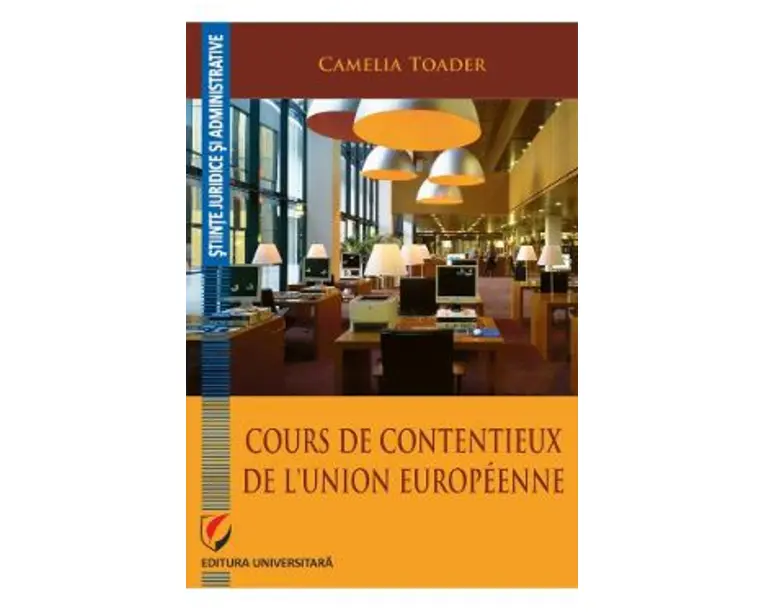 Cours de contentieux de l'Union europeenne - Camelia Toader