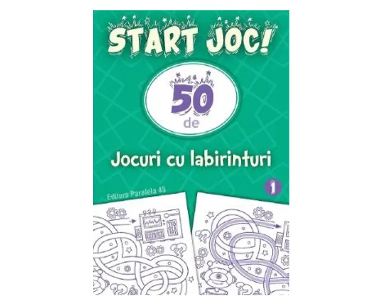 Start joc! 50 de jocuri cu labirinturi Vol.1