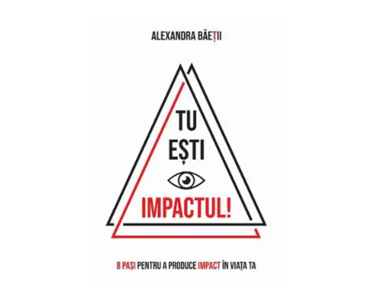 Tu esti impactul! - Alexandra Baetii