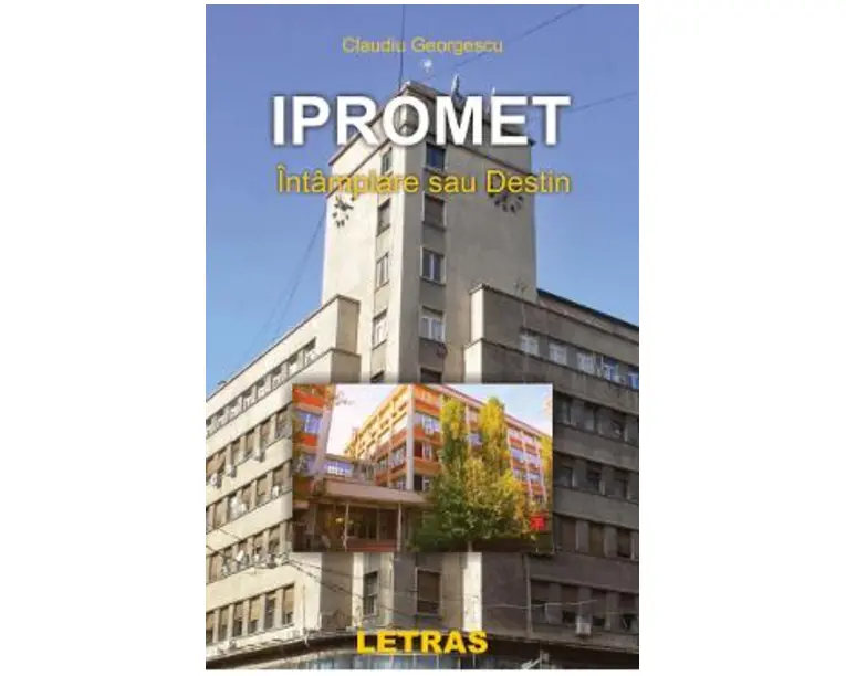 Ipromet. Intamplare sau destin - Claudiu Georgescu