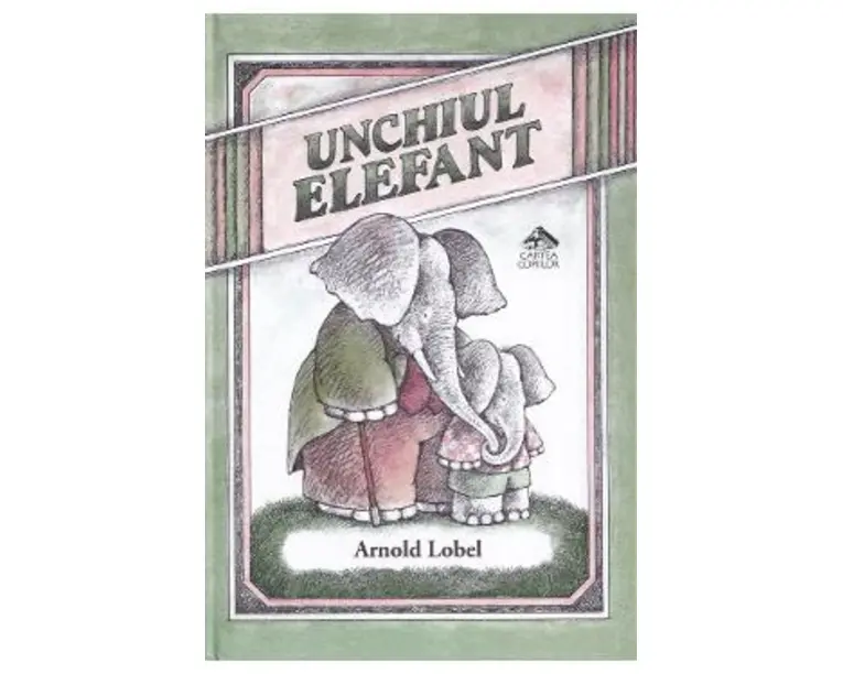 Unchiul Elefant - Arnold Lobel