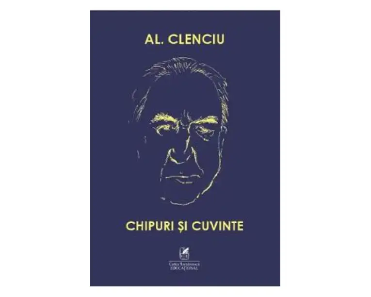 Chipuri si cuvinte - Al. Clenciu
