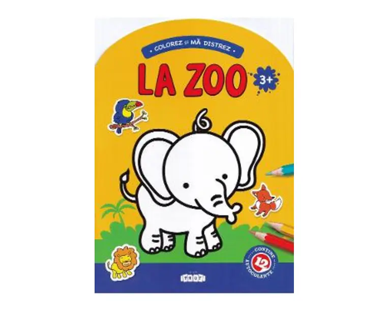 Colorez si ma distrez: La Zoo. 3 ani+