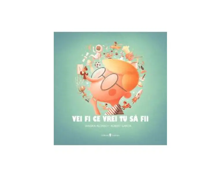 Vei fi ce vrei tu sa fii - Sandra Alonso