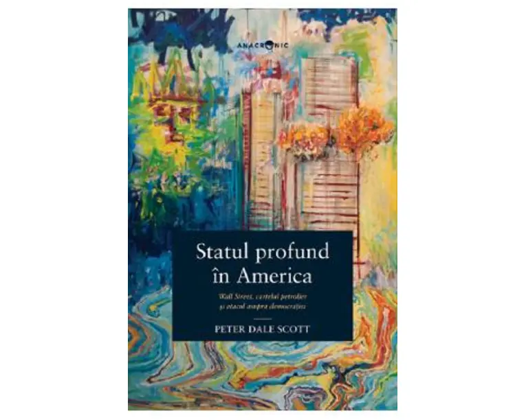 Statul profund in America - Peter Dale Scott