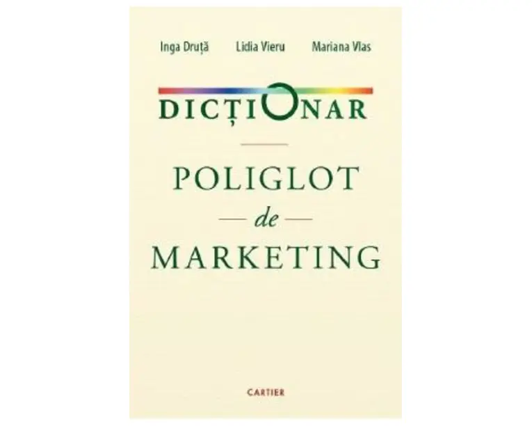Dictionar poliglot de marketing - Ion Druta, Lidia Vieru, Mariana Vlas