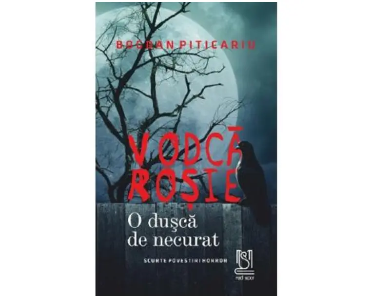 Vodca rosie. O dusca de necurat - Bogdan Piticariu