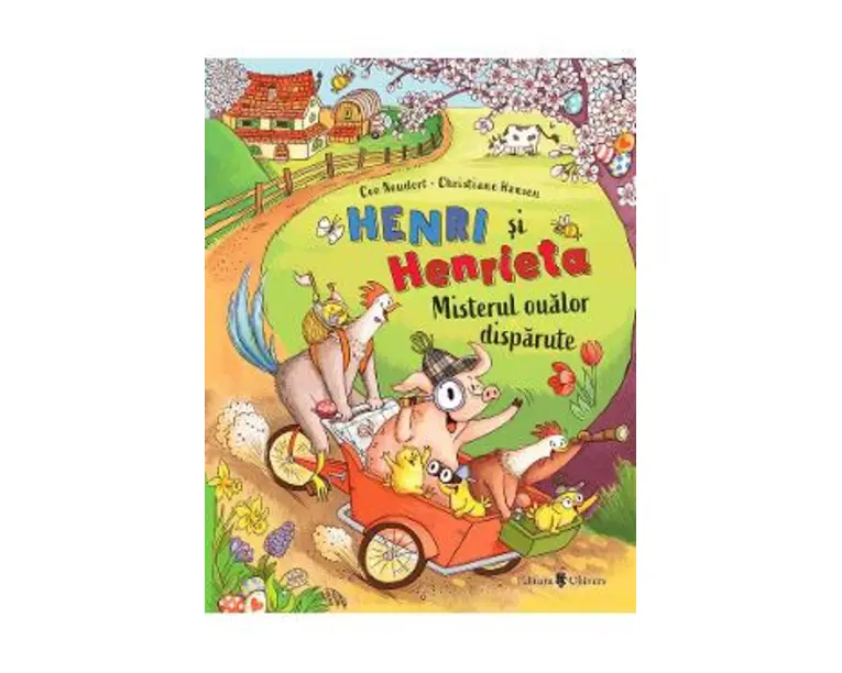 Henri si Henrieta. Misterul oualor disparute - Cee Neudert