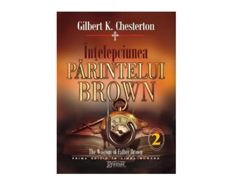 Intelepciunea parintelui Brown Vol.2 - Gilbert K. Chesterton