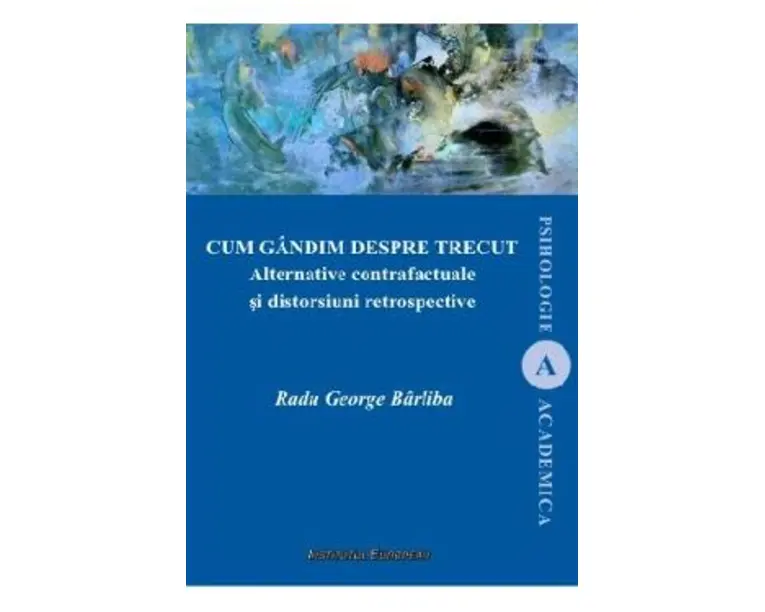 Cum gandim despre trecut - Radu George Barliba