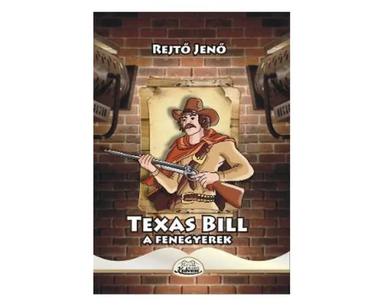 Texas Bill, a fenegyerek - Rejto Jeno