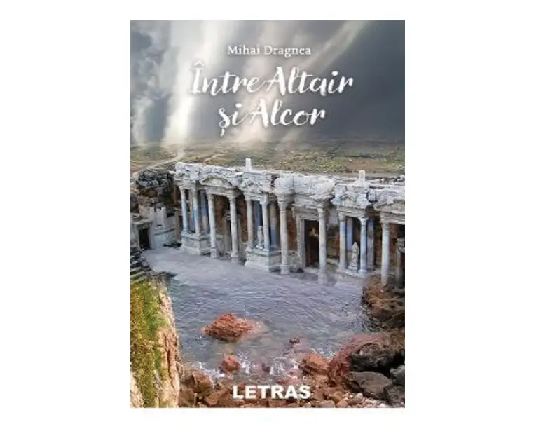 Intre Altair si Alcor - Mihai Dragnea