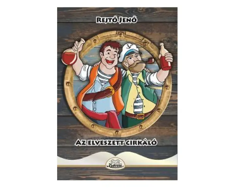 Az elveszett cirkalo - Rejto Jeno