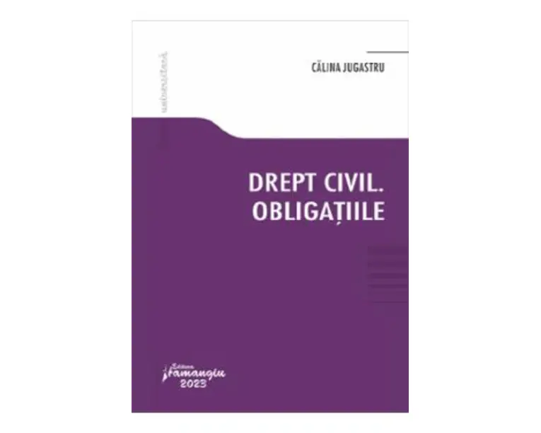 Drept civil. Obligatiile - Calina Jugastru