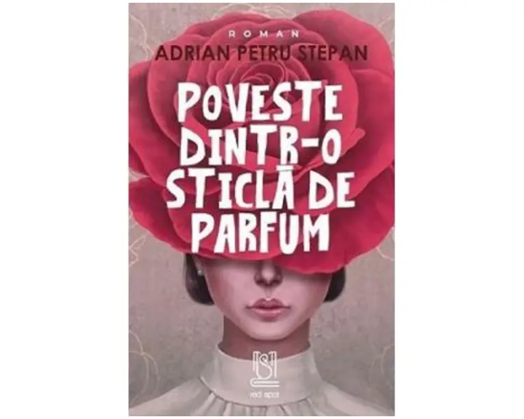 Poveste dintr-o sticla de parfum - Adrian Petru Stepan
