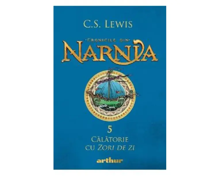 Cronicile din Narnia Vol.5: Calatorie cu zori de zi - C. S. Lewis