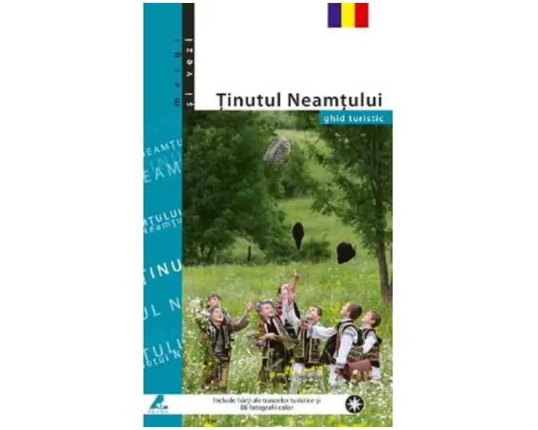 Tinutul Neamtului - Ghid Turistic