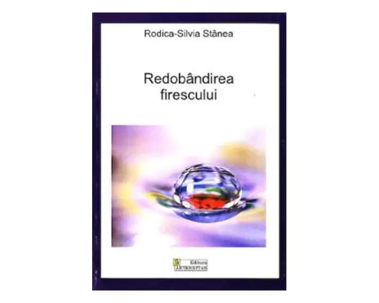 Redobandirea firescului - Rodica-Silvia Stanea