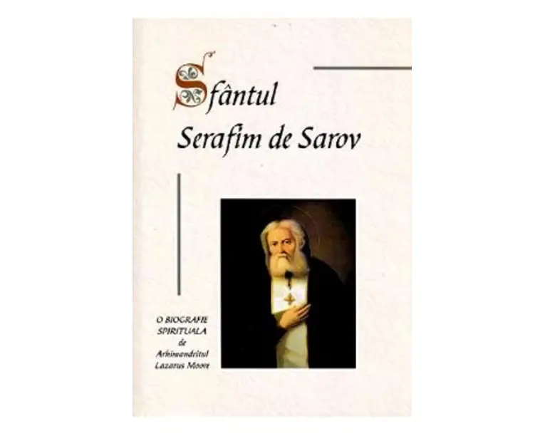 Sfantul Serafim de Sarov, o biografie spirituala - Lazarus Moore