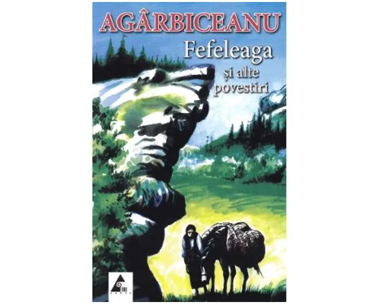 Fefeleaga si alte povestiri - Ion Agarbiceanu