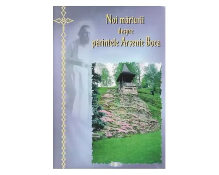 Noi marturii despre Parintele Arsenie Boca