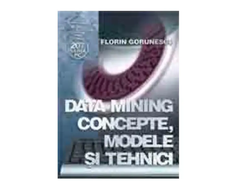 Data Mining Concepte, Modele Si Tehnici - Florin Gorunescu
