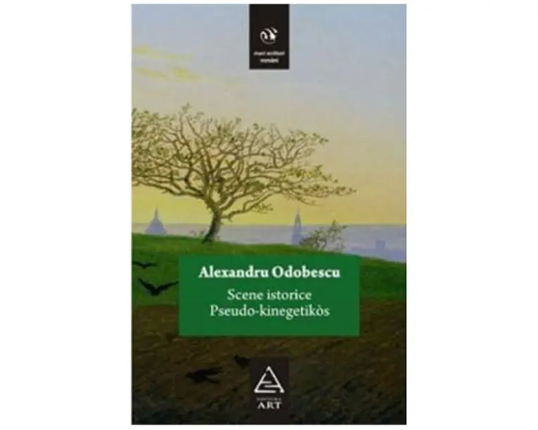 Scene istorice. Pseudo-kinegetikos - Alexandru Odobescu