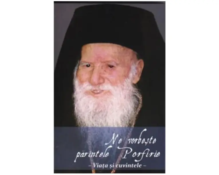 Ne vorbeste Parintele Porfirie