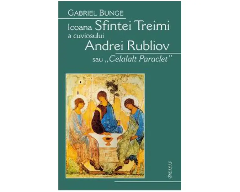 Icoana Sfintei treimi a cuviosului Andrei Rubliov - Gabriel Bunge