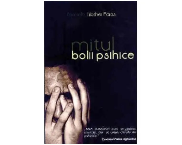 Mitul bolii psihice - Filothei Faros