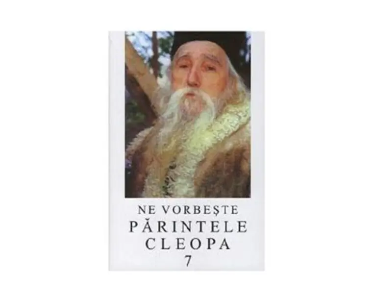 Ne vorbeste Parintele Cleopa 7