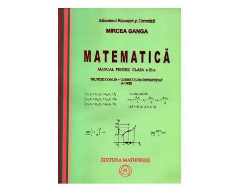Matematica Cls 11. 4 Ore Trunchi Comun + Curriculum Diferentiat - Mircea Ganga