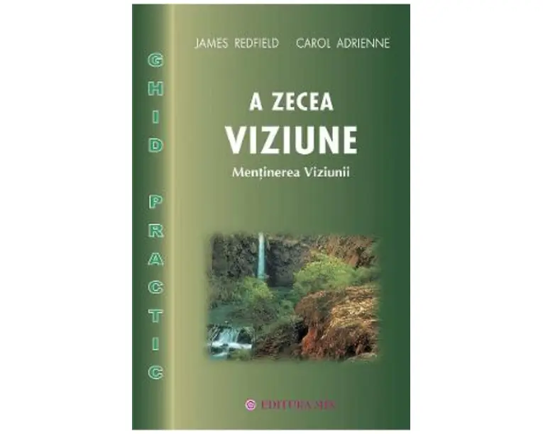 A zecea viziune. Ghid practic - James Redfield, Carol Adrienne