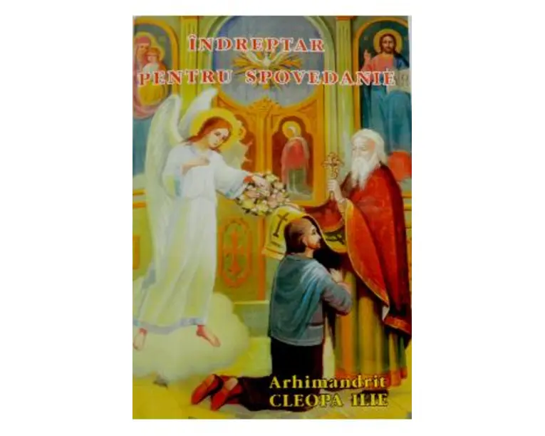 Indreptar pentru spovedanie - Cleopa Ilie