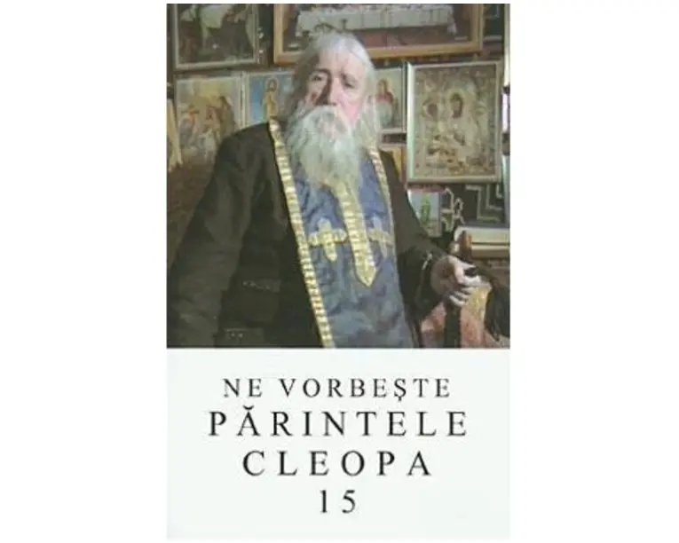 Ne vorbeste Parintele Cleopa 15